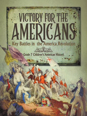 cover image of Victory for the Americans--Key Battles in the America Revolution--Grade 7 Children's American History